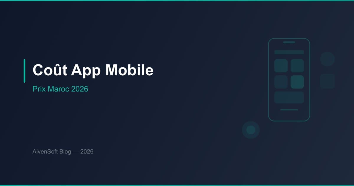 Combien Coûte une Application Mobile au Maroc en 2026 ?
