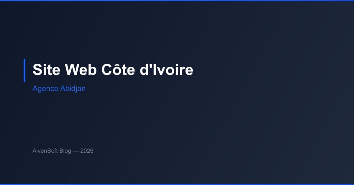Création site web en Côte d'Ivoire : agence digitale Abidjan