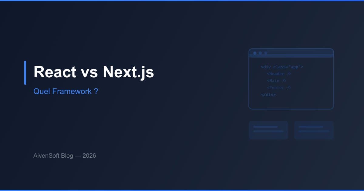 React vs Next.js: Which Framework Should You Choose?