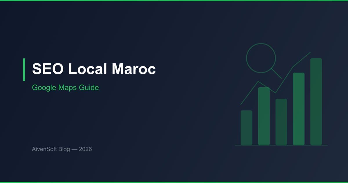 SEO Local au Maroc : Guide Complet pour Dominer Google Maps